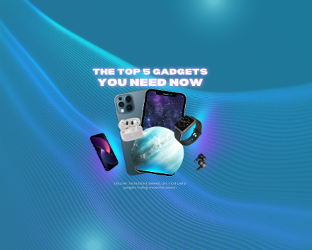 Promotional graphic with text 'The Top 5 Gadgets You Need Now' and images of electronic devices on a blue wave background.
